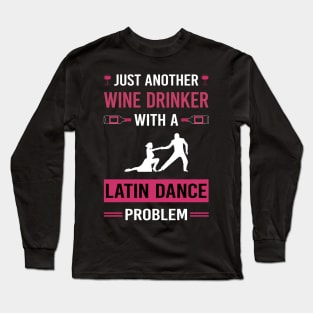 Wine Drinker Latin Dance Dancing Dancer Long Sleeve T-Shirt